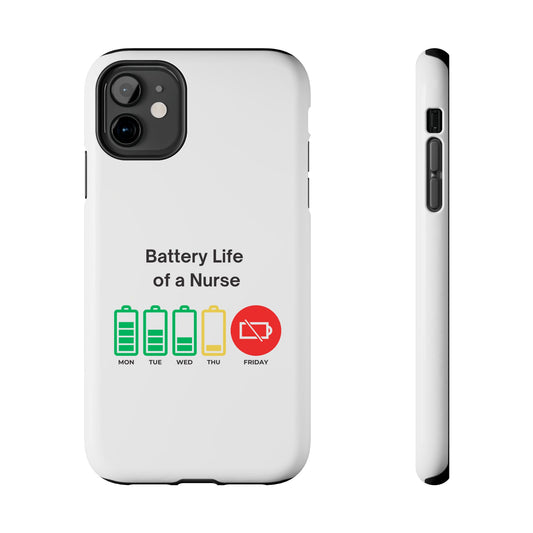 Battery Life of a Nurse - Tough iPhone Cases - Choose your Size