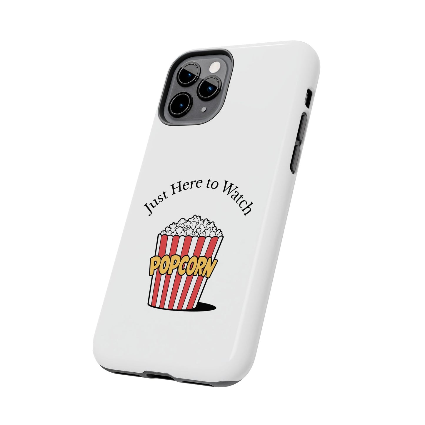 Just Here to Watch - Tough iPhone Cases - Choose your Size