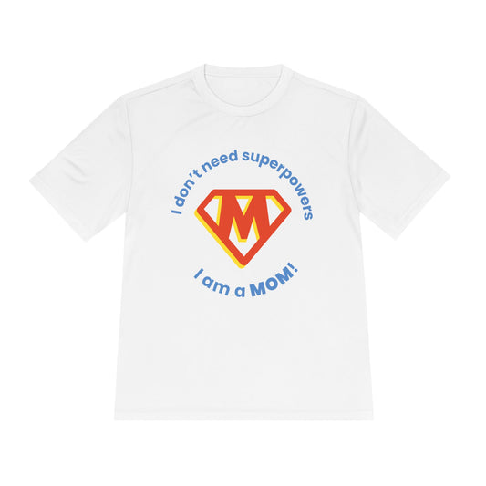 Super Mom - Moisture Wicking Tee, Perfect Gift for Mothers Day, Funny Mom T-Shirt, Active Lifestyle Tee, Parenting Shirt, Sporty Mom Apparel
