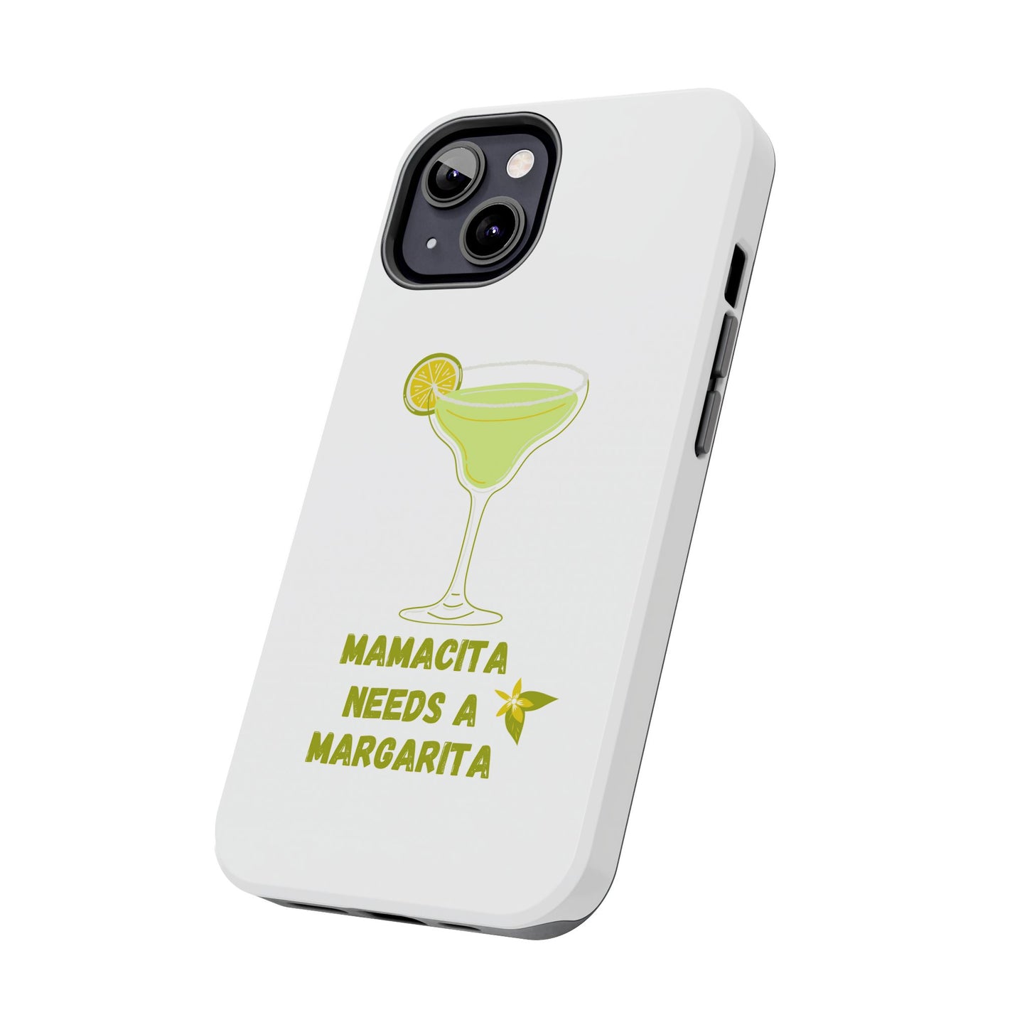 Mamacita Needs a Margarita - Tough iPhone Cases - Choose your Size