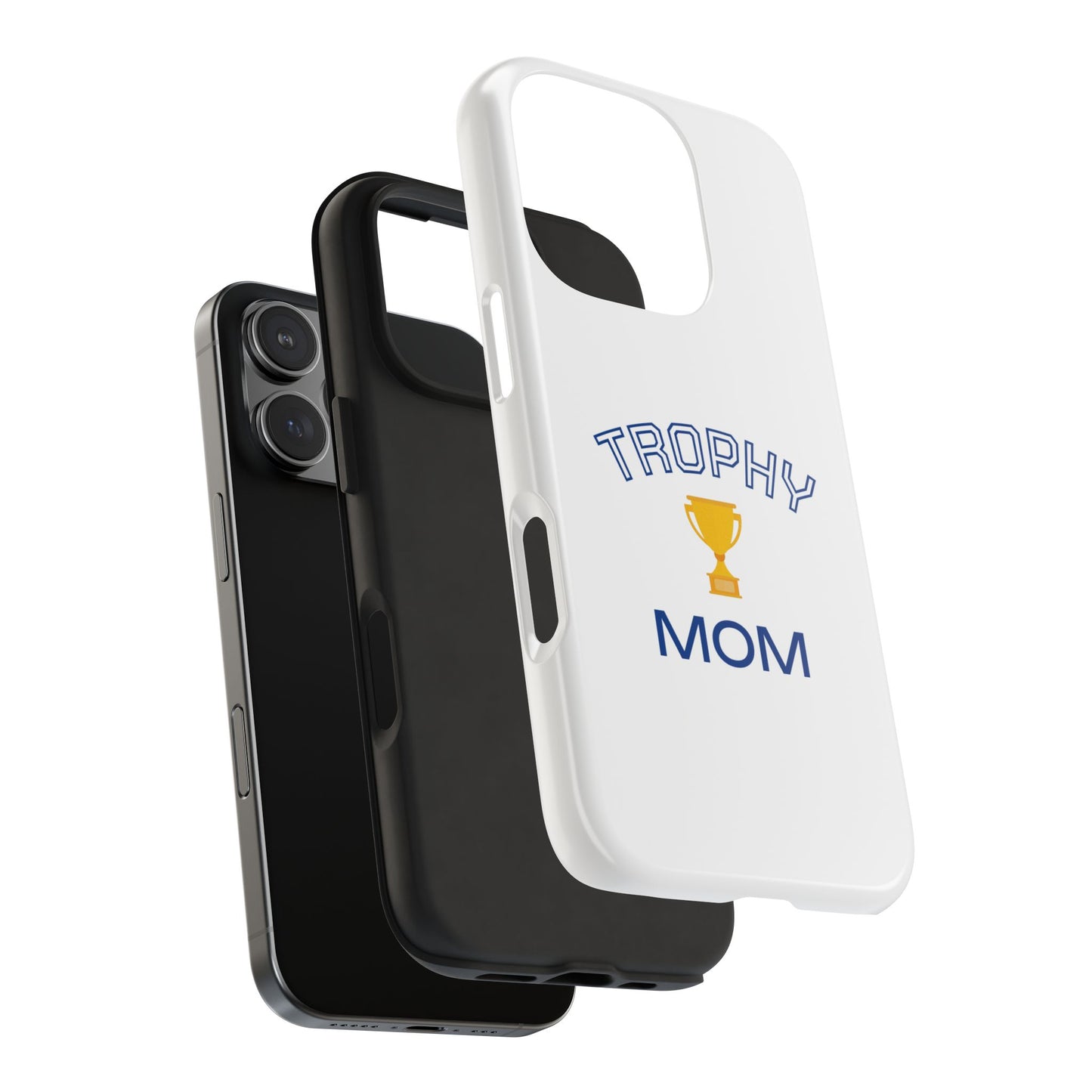 Trophy Mom - Tough iPhone Cases - Choose your Size