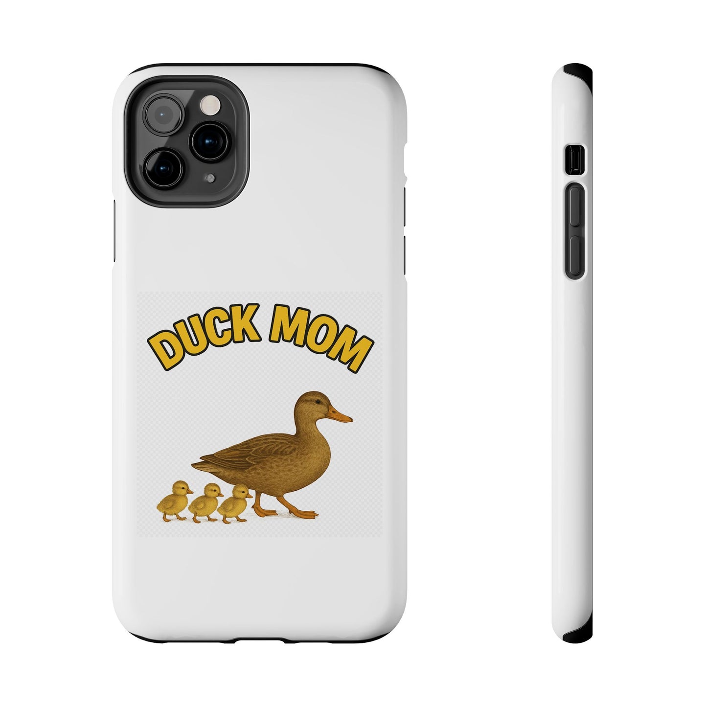 DUCK MOM - Tough iPhone Cases - Choose your Model & Size.