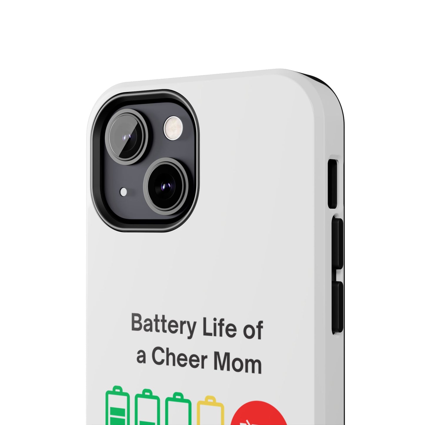 Battery Life of a Cheer Mom - Tough iPhone Cases - Choose your Size
