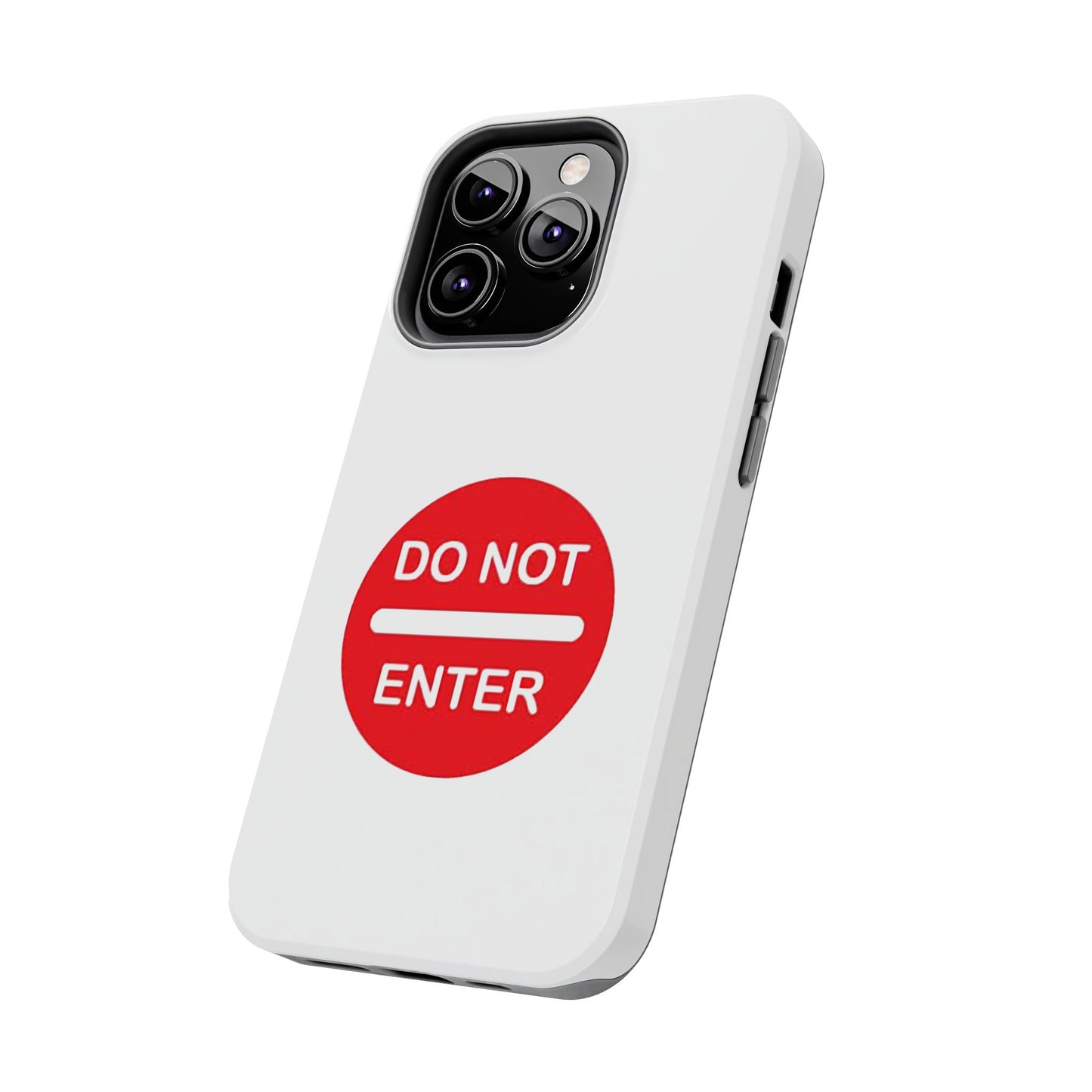 Do Not Enter - Tough iPhone Cases - Choose your Size