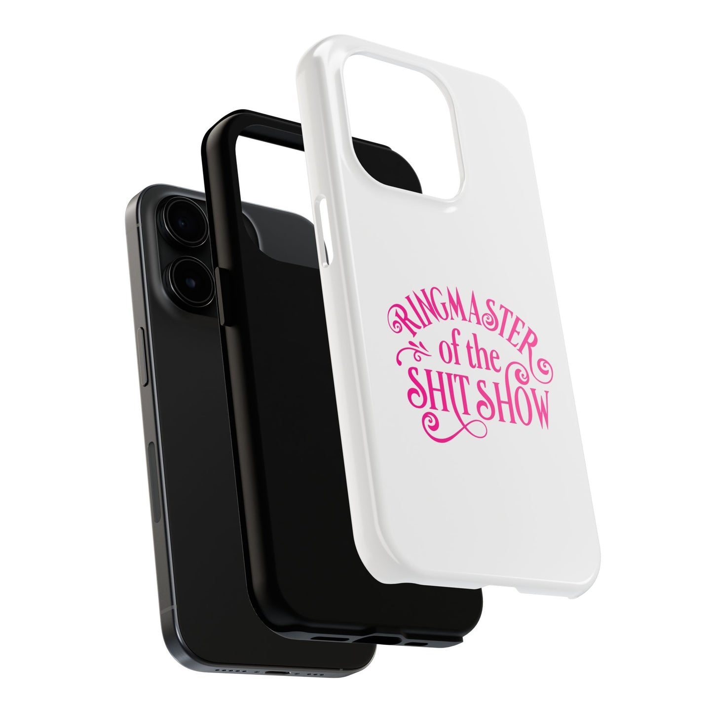 RINGMASTER of the SHIT SHOW - Tough iPhone Cases - Choose your Size