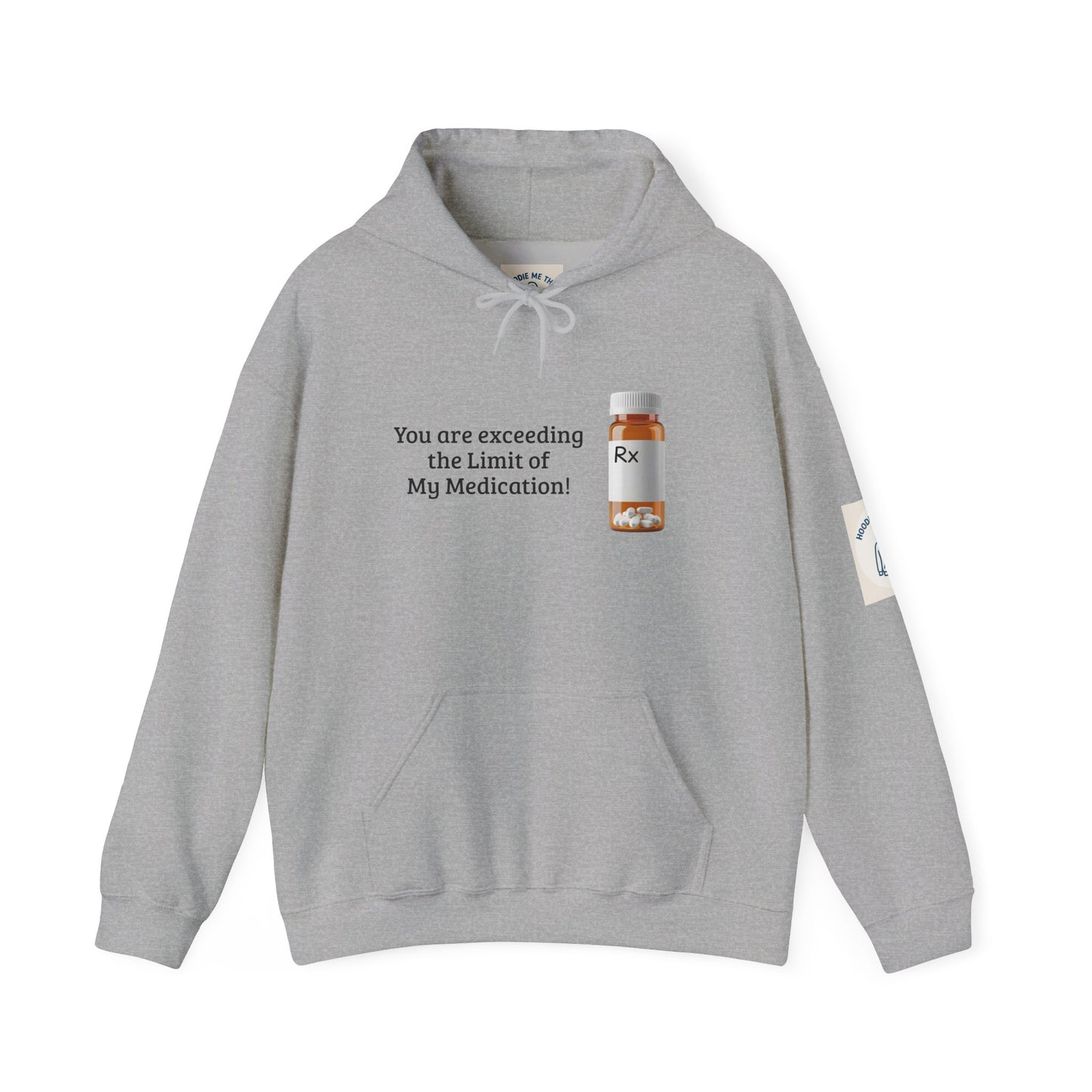 You are Exceeding the Limit of My Medication - Unisex Heavy Blend Hooded Sweatshirt [...]