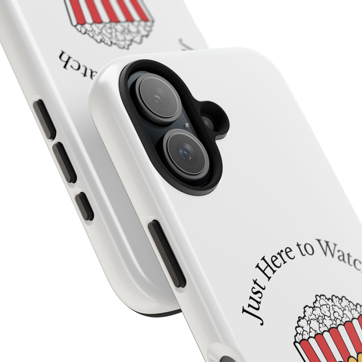 Just Here to Watch - Tough iPhone Cases - Choose your Size