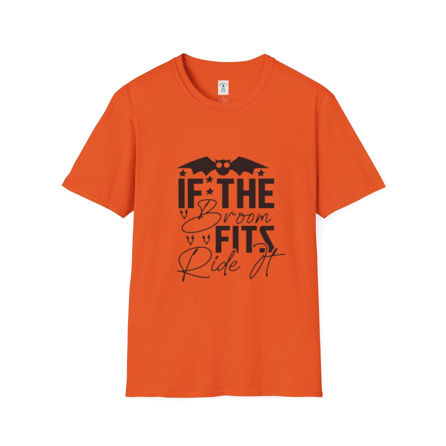 If The Broom Fits Ride It - Unisex Softstyle T-Shirt