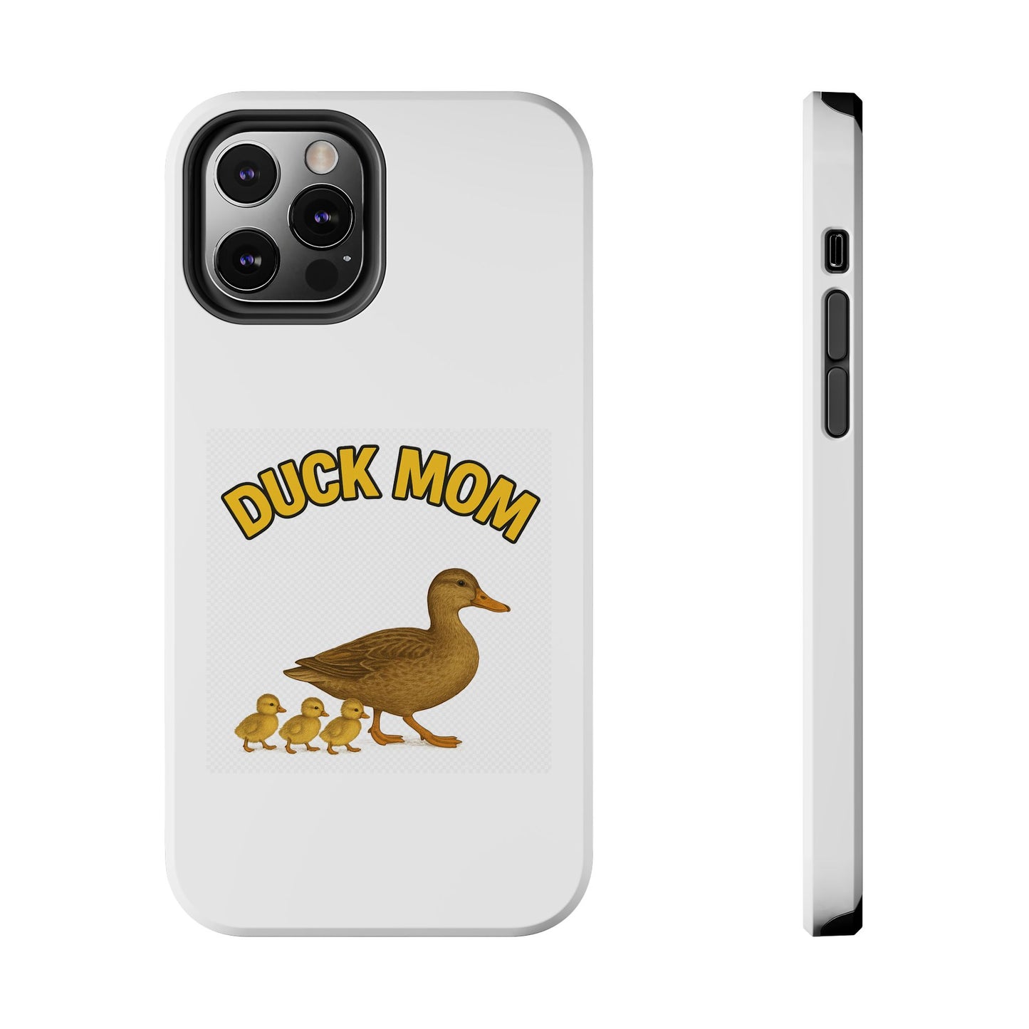 DUCK MOM - Tough iPhone Cases - Choose your Model & Size.