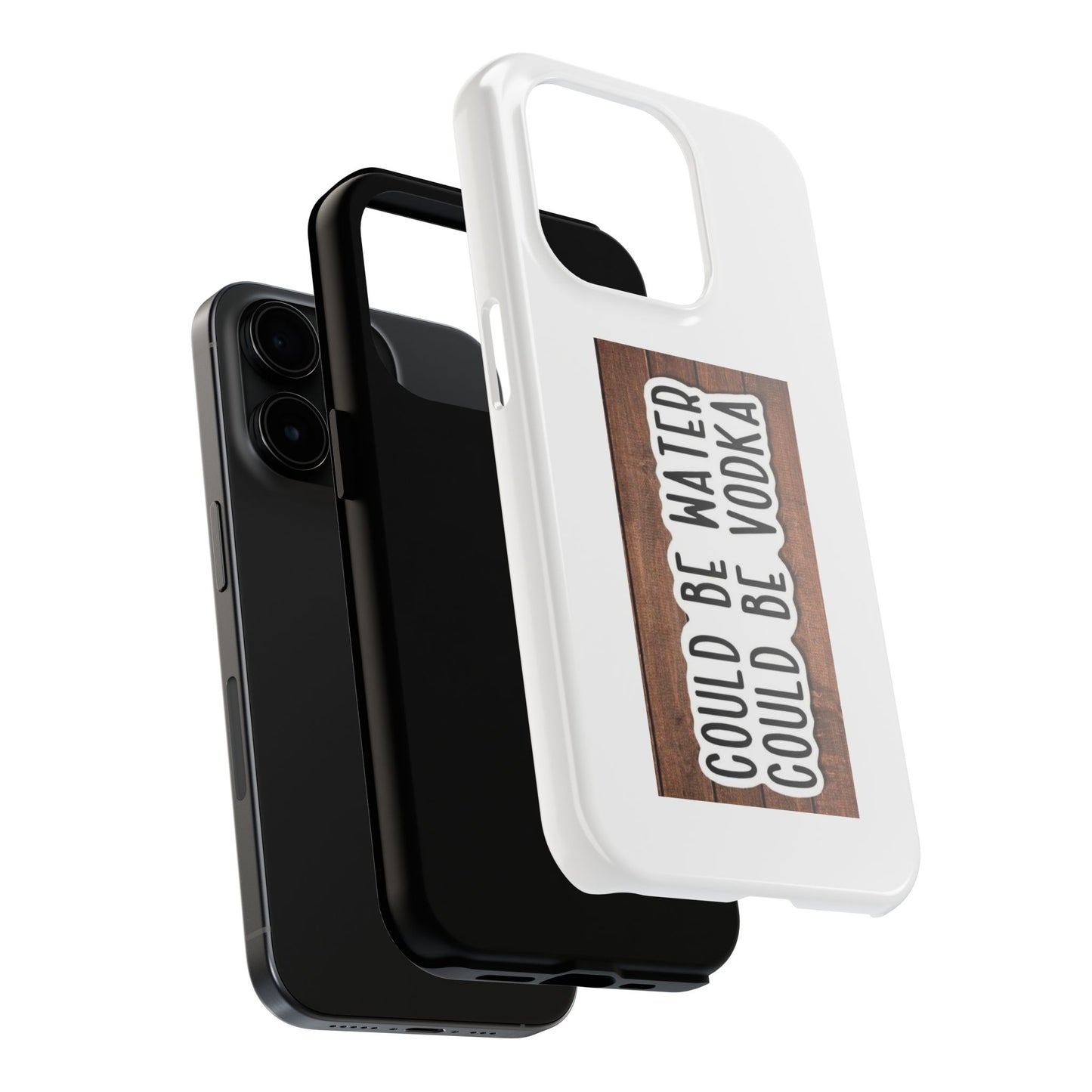 COULD BE WATER CLULD BE VODKA - Tough iPhone Cases - Choose your Size