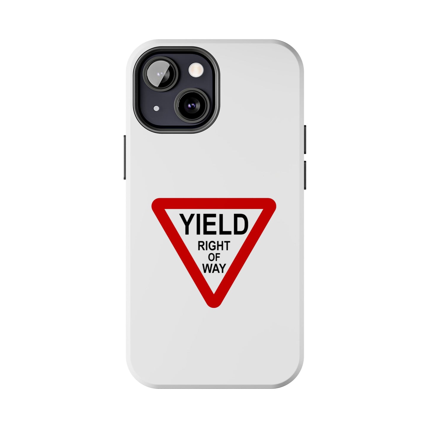 YIELD Right of Way - Tough iPhone Cases - Choose your Size
