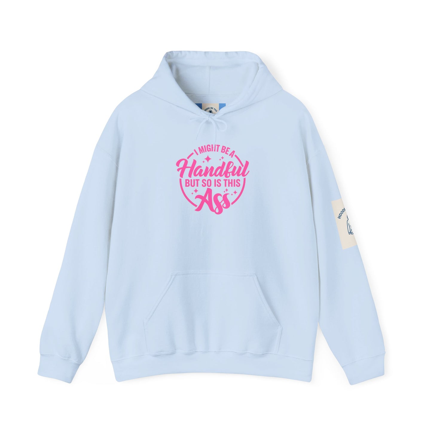 I Might be a Handful… - Unisex Heavy Blend™ Hooded Sweatshirt