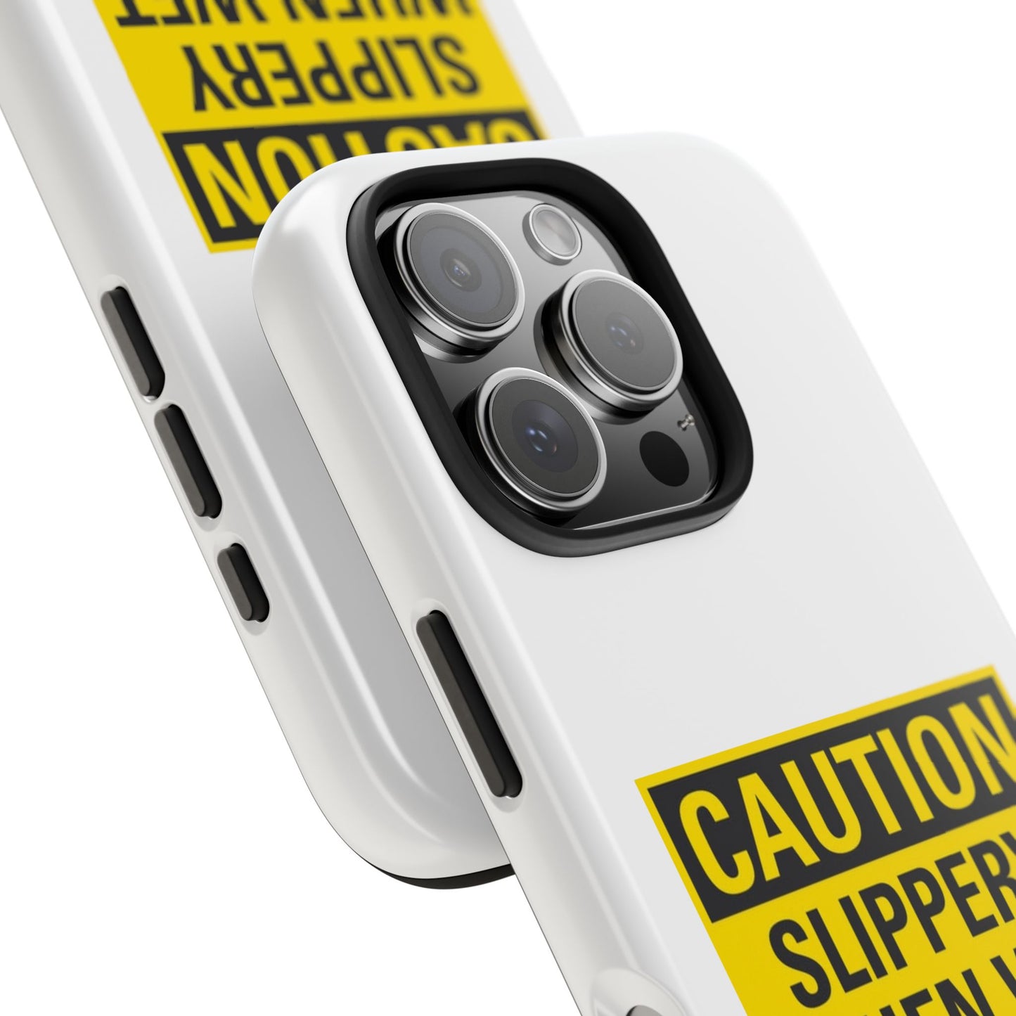 Caution Slippery When Wet- Tough iPhone Cases - Choose your Size