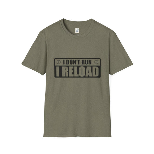 I Don’t Run I Reload - Unisex Softstyle T-Shirt