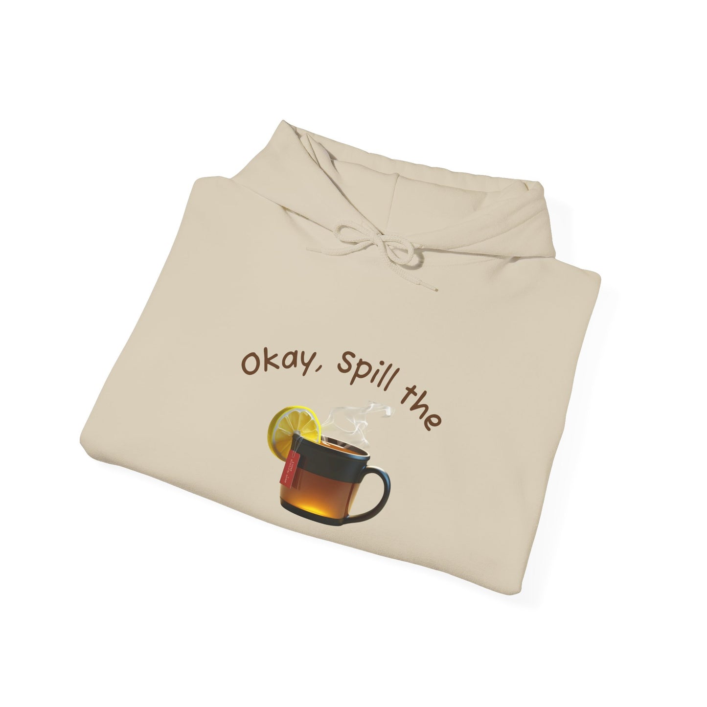 Okay, Spill the Tea - Unisex Heavy Blend Hooded Sweatshirt, [...]
