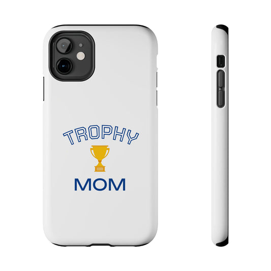 Trophy Mom - Tough iPhone Cases - Choose your Size