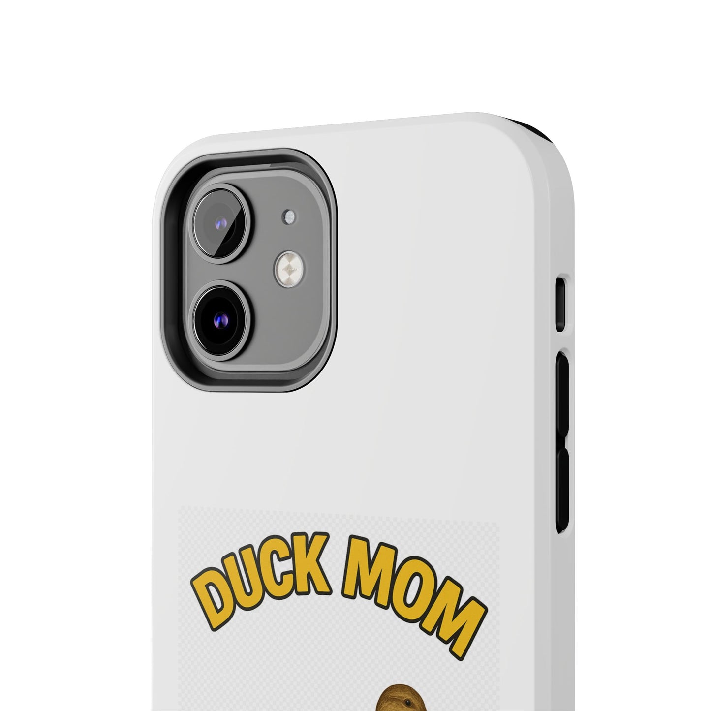 DUCK MOM - Tough iPhone Cases - Choose your Model & Size.