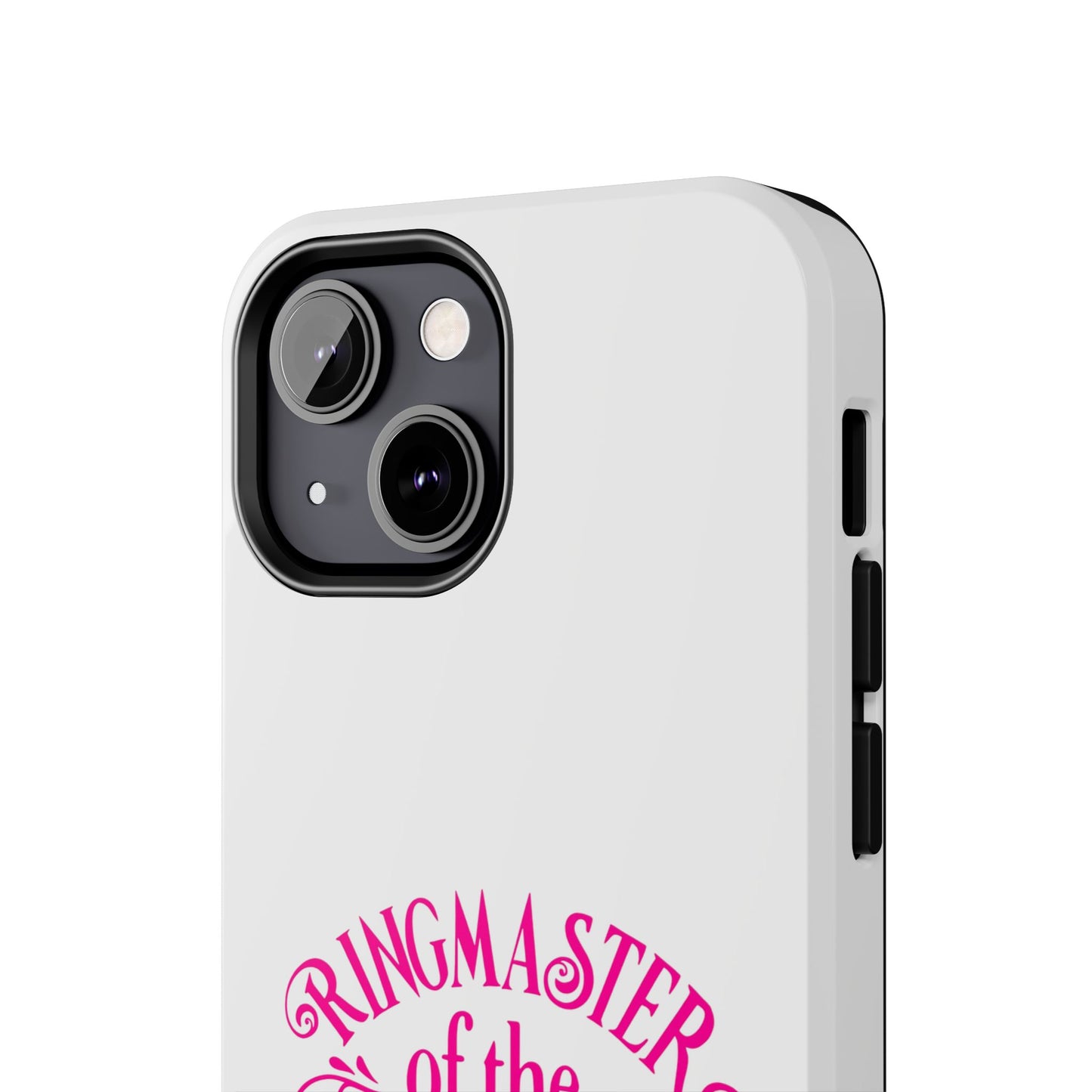 RINGMASTER of the SHIT SHOW - Tough iPhone Cases - Choose your Size