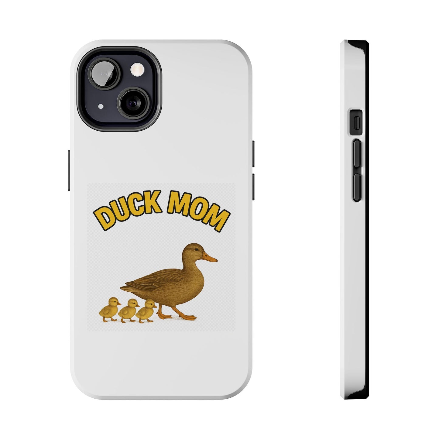 DUCK MOM - Tough iPhone Cases - Choose your Model & Size.