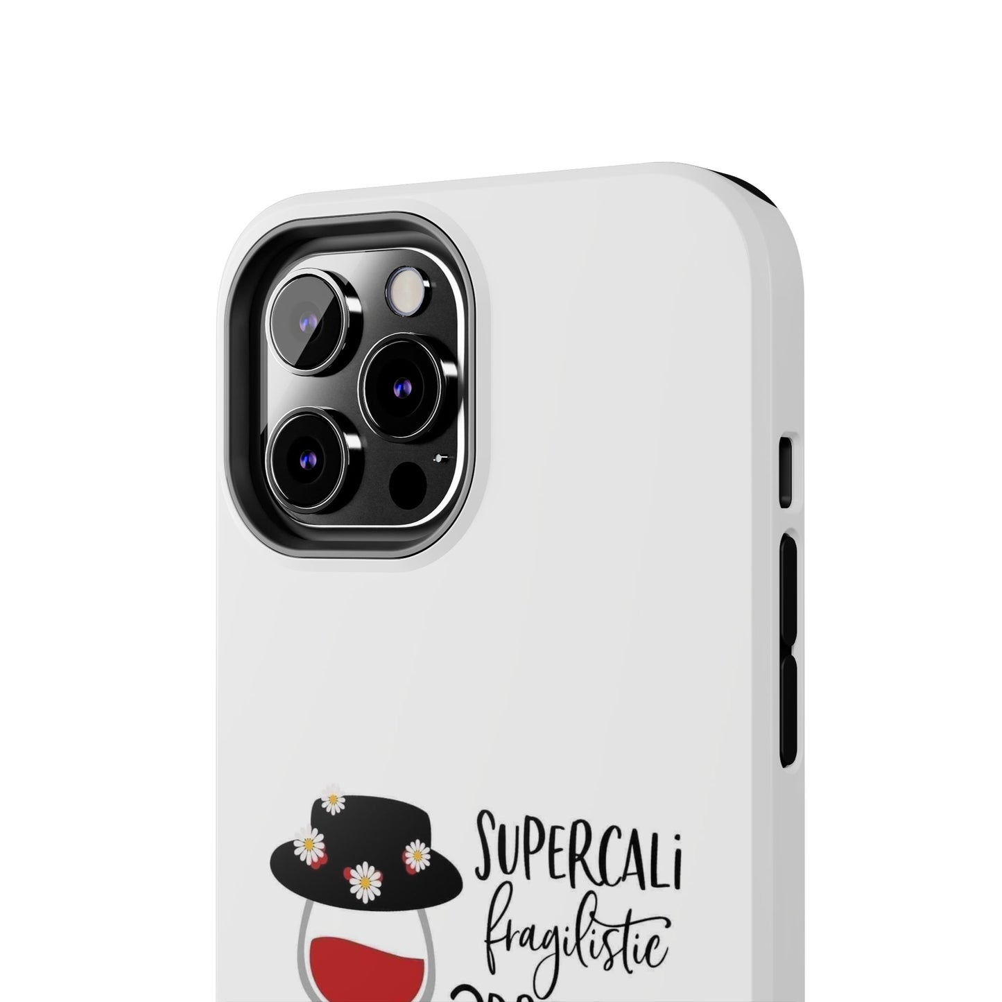 Supercalifragilistic Drinking All Day Docious - Tough iPhone Cases - Choose your Size