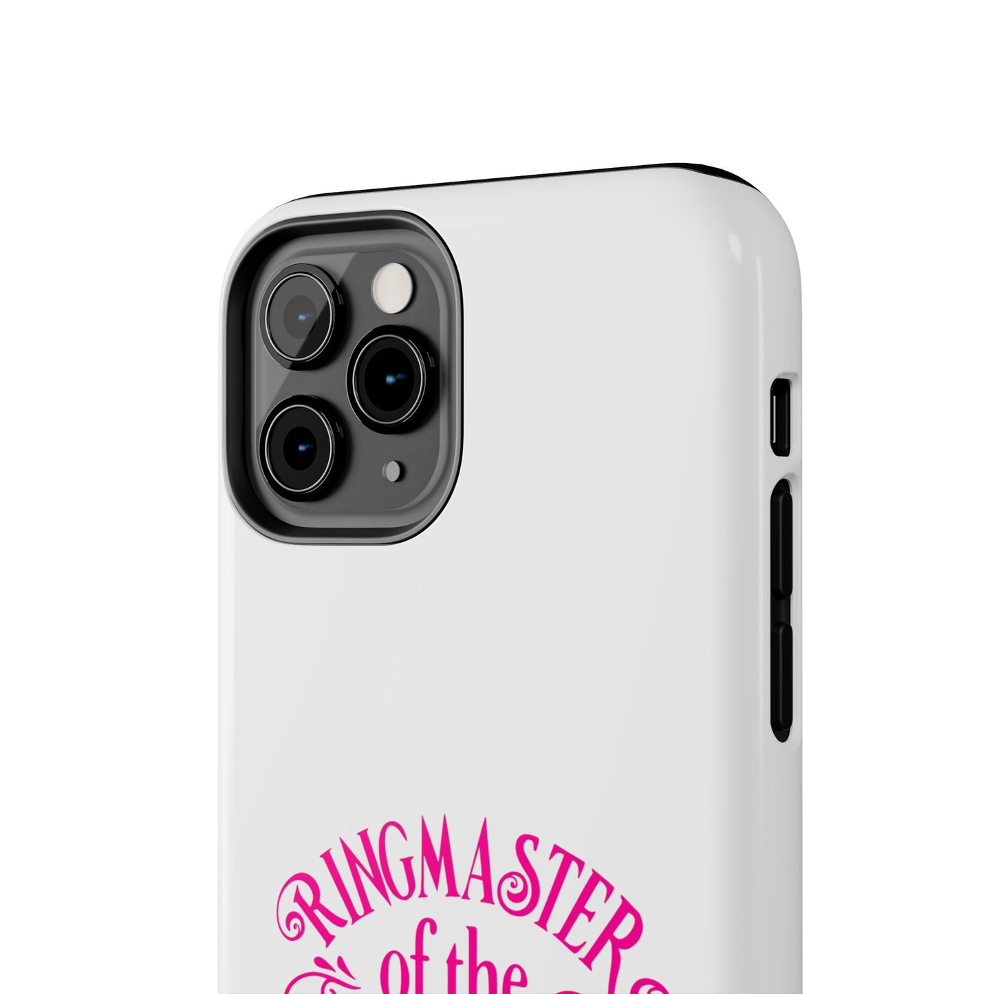 RINGMASTER of the SHIT SHOW - Tough iPhone Cases - Choose your Size