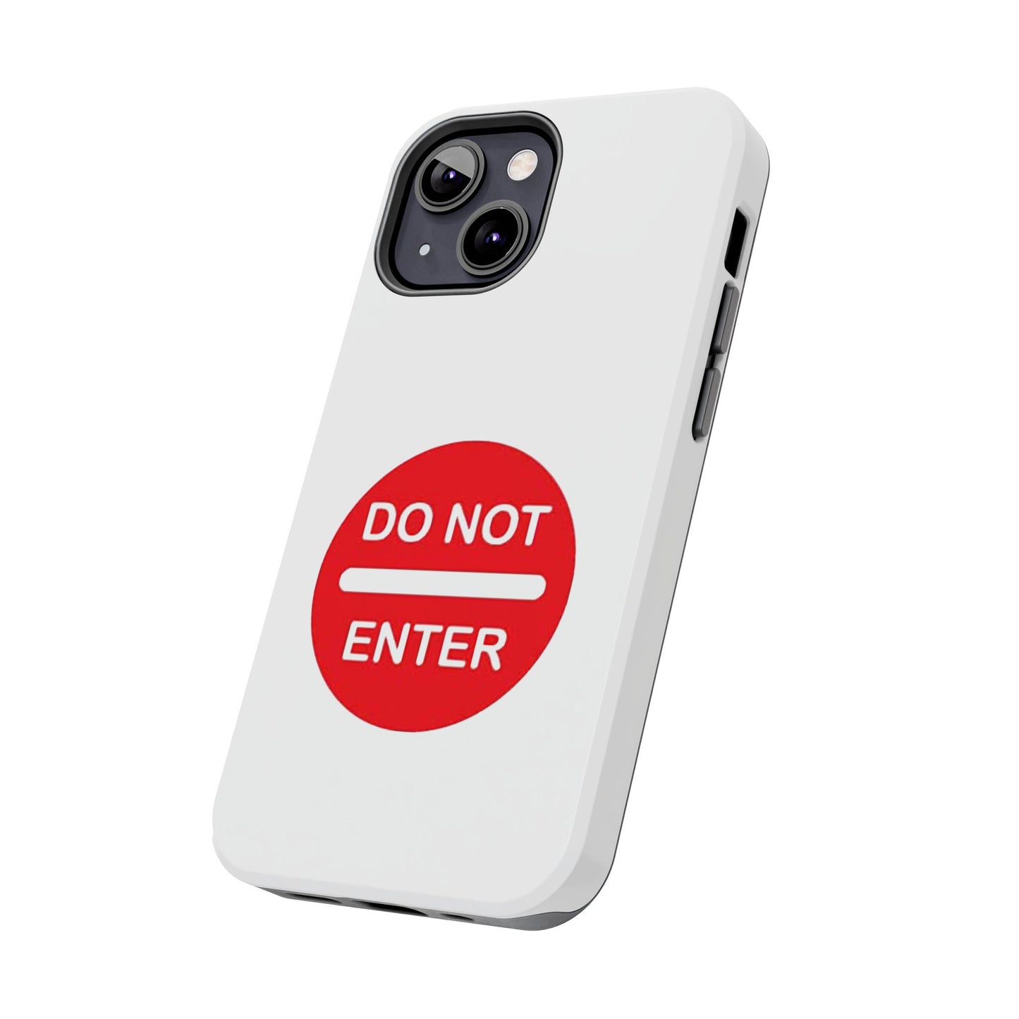 Do Not Enter - Tough iPhone Cases - Choose your Size
