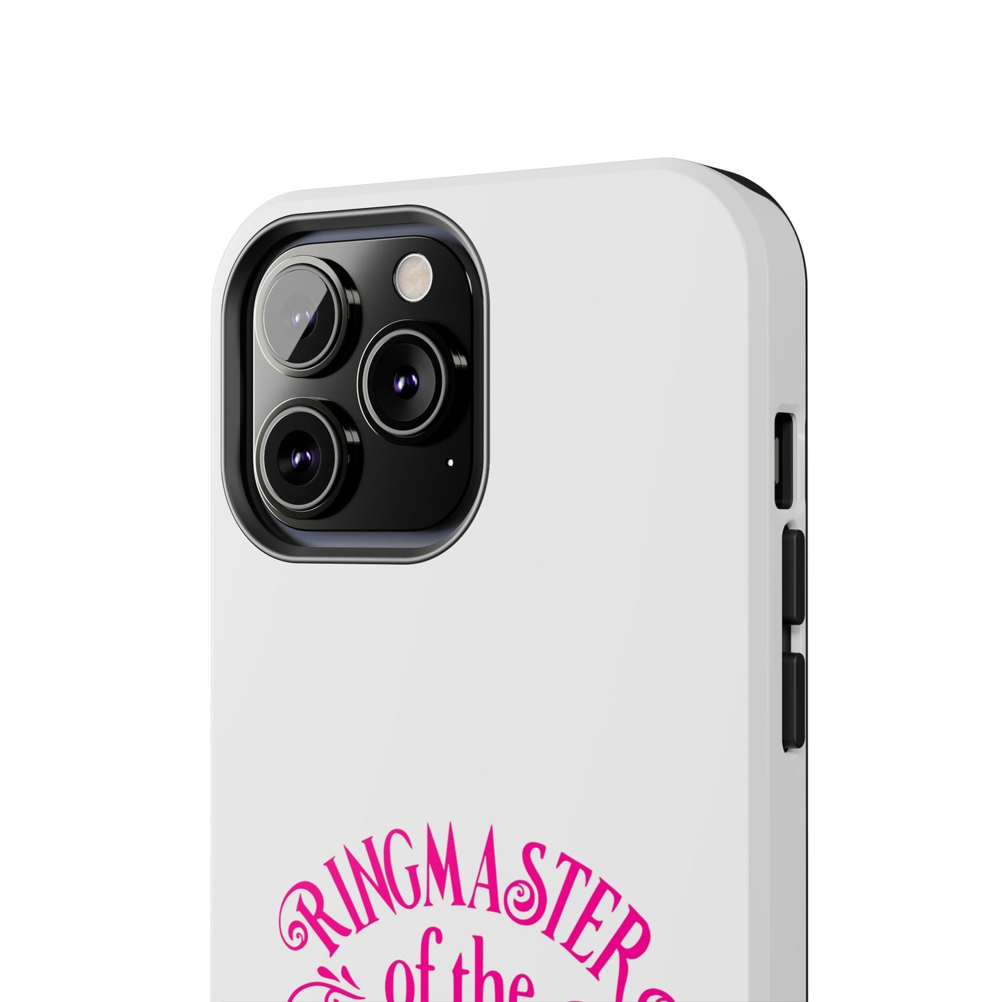 RINGMASTER of the SHIT SHOW - Tough iPhone Cases - Choose your Size