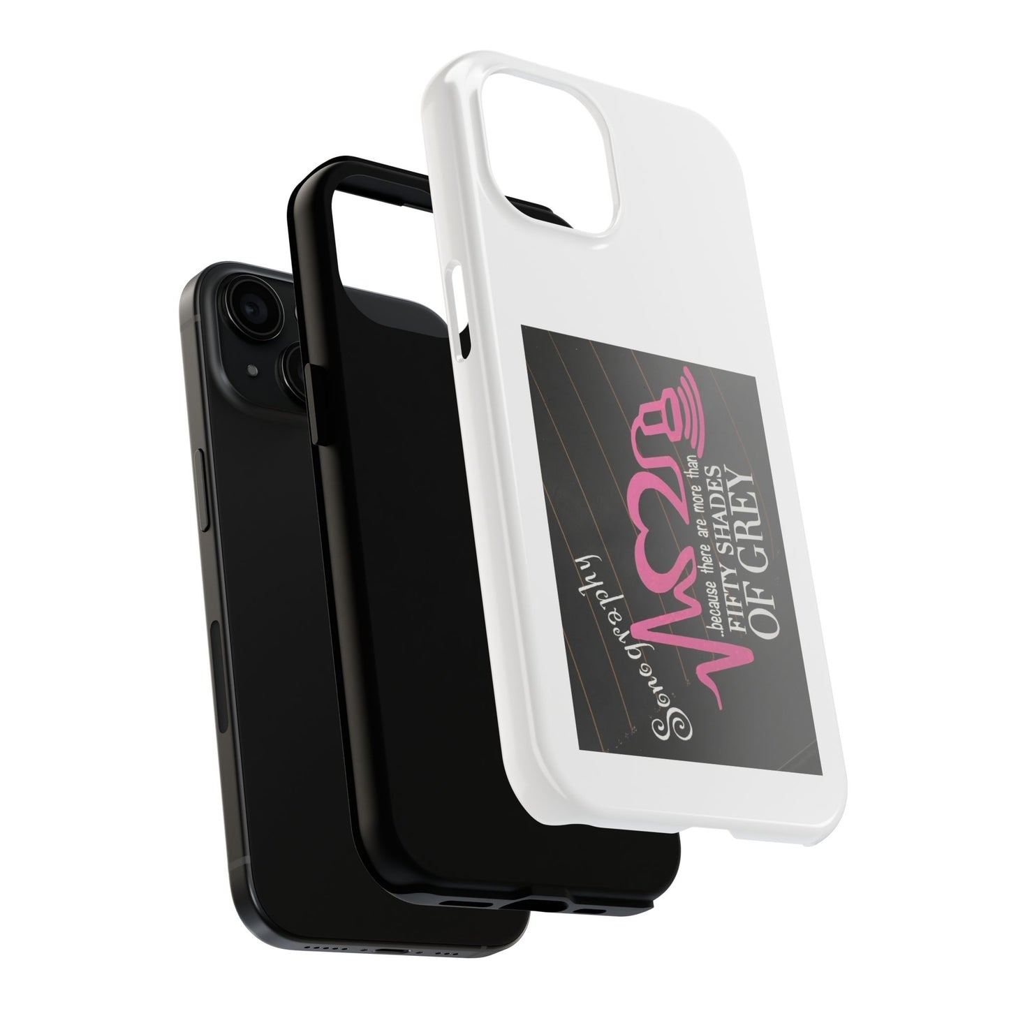 Sonography because there are more than 50 Shades Of Gray - Tough iPhone Cases - Choose your Size