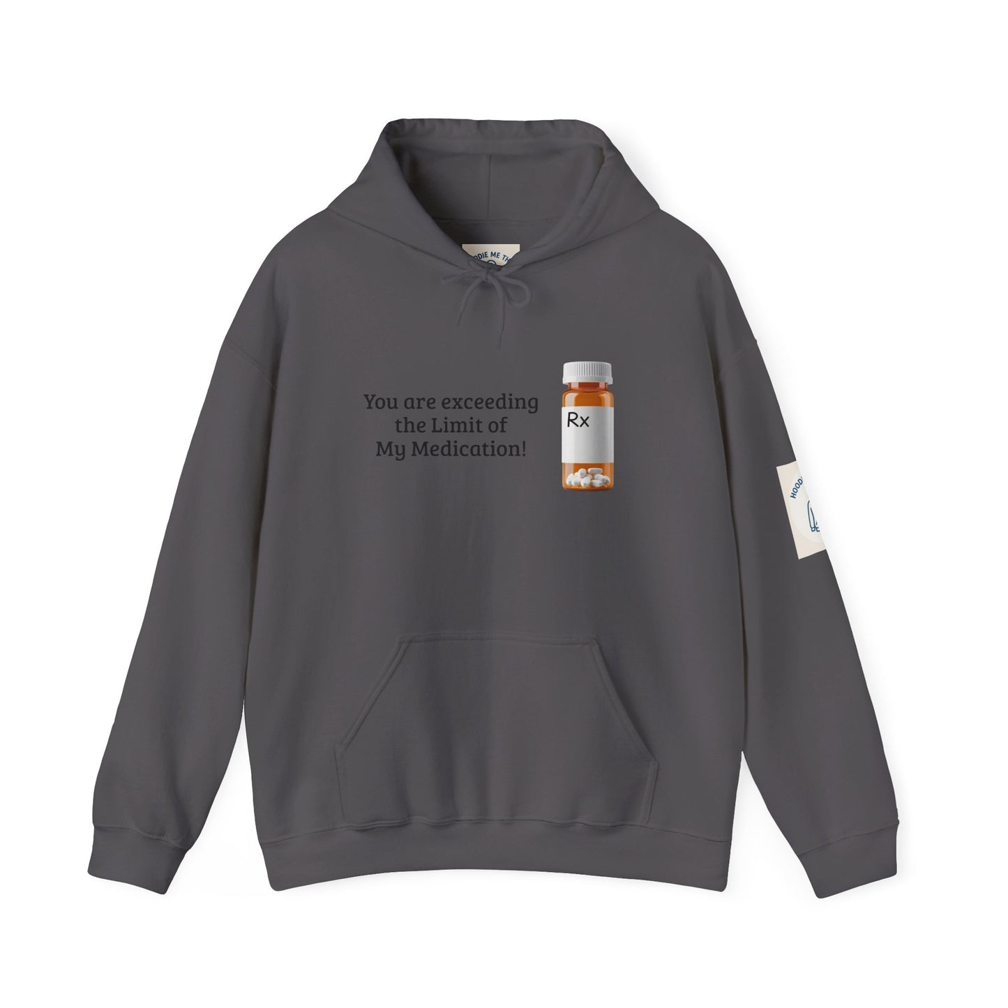 You are Exceeding the Limit of My Medication - Unisex Heavy Blend Hooded Sweatshirt [...]