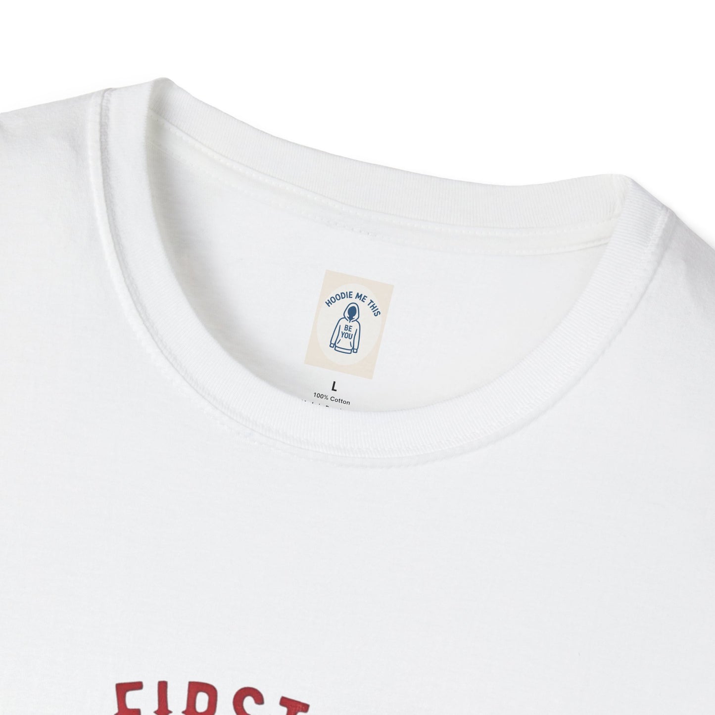 Firefighter First In Last Out - Unisex Softstyle T-Shirt