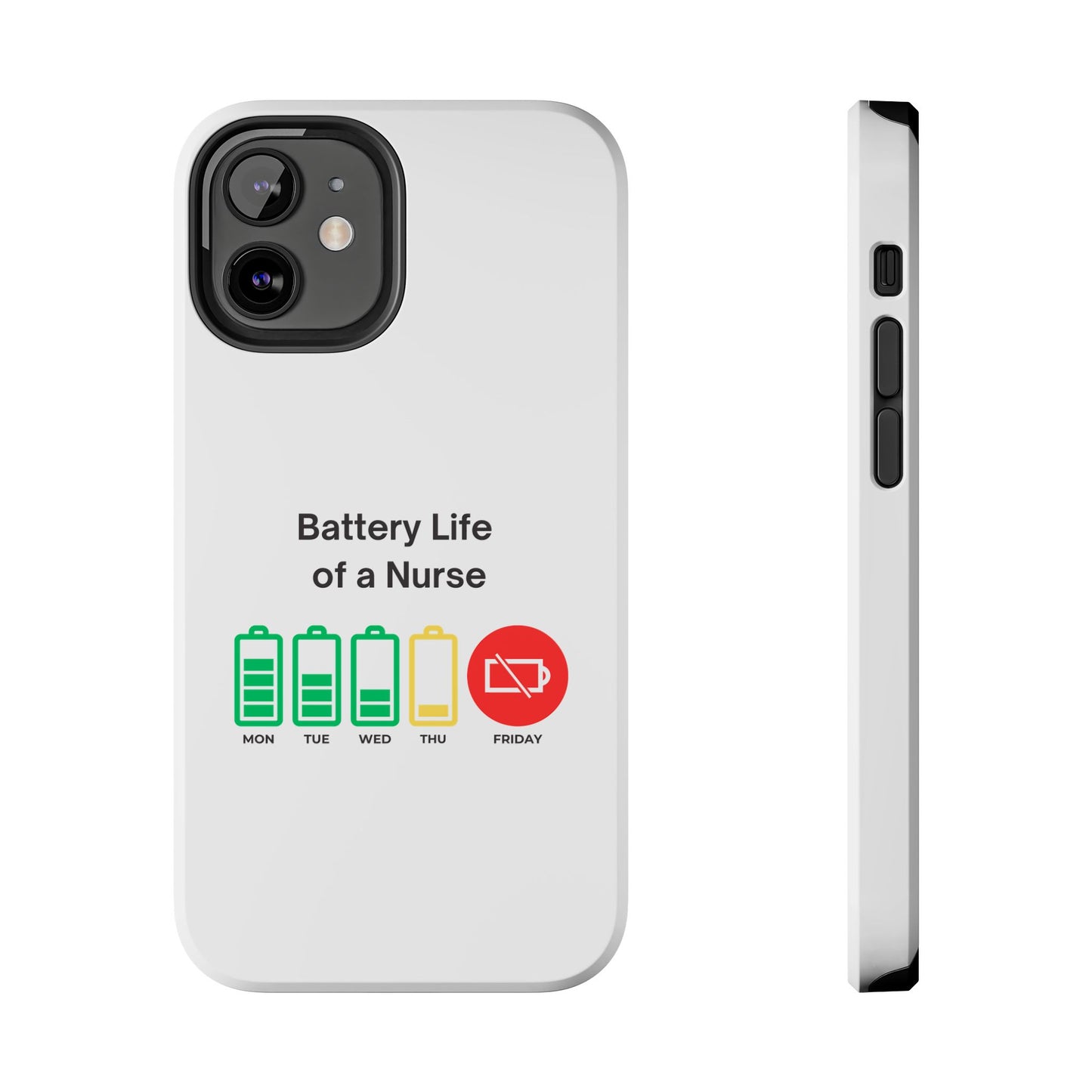 Battery Life of a Nurse - Tough iPhone Cases - Choose your Size