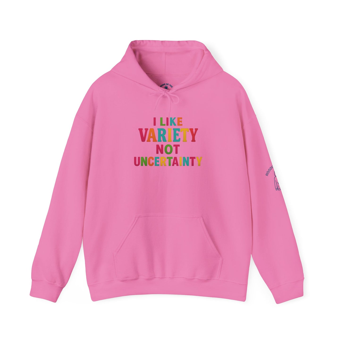 I LIKE VARIETY NOT UNCERTAINTY - Unisex Heavy Blend Hooded Sweatshirt. Stay Warm & Cozy all year long. [...]