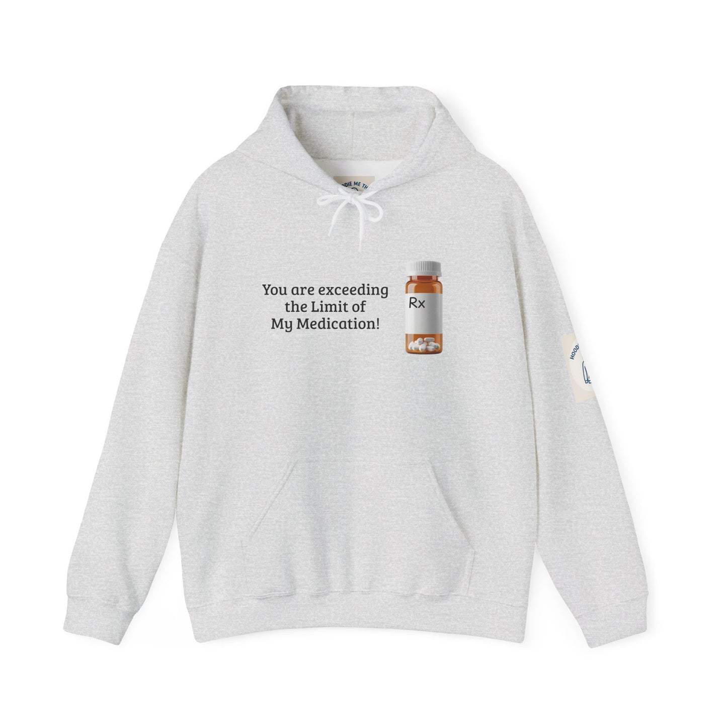 You are Exceeding the Limit of My Medication - Unisex Heavy Blend Hooded Sweatshirt [...]