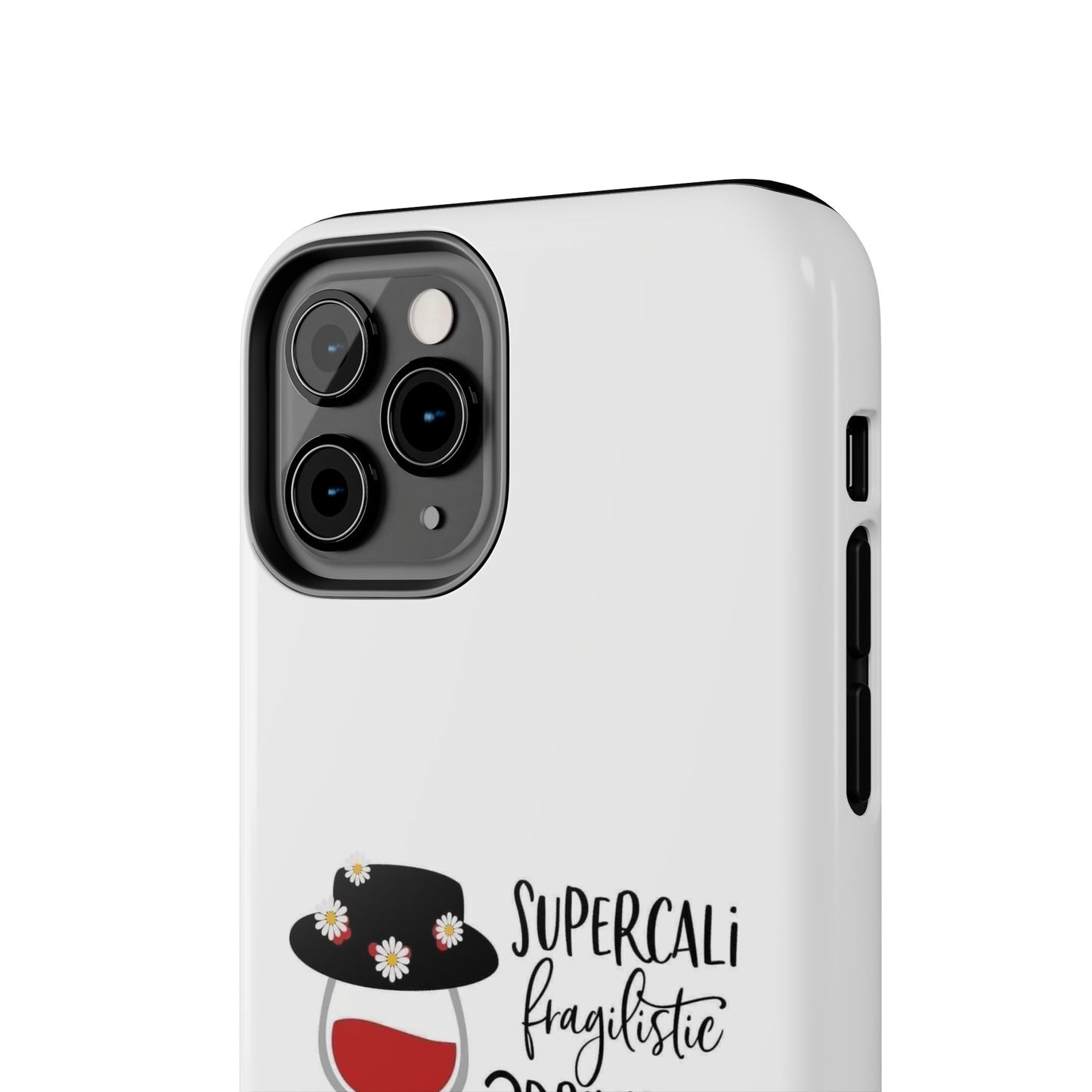Supercalifragilistic Drinking All Day Docious - Tough iPhone Cases - Choose your Size