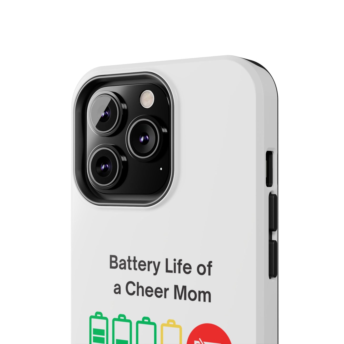 Battery Life of a Cheer Mom - Tough iPhone Cases - Choose your Size