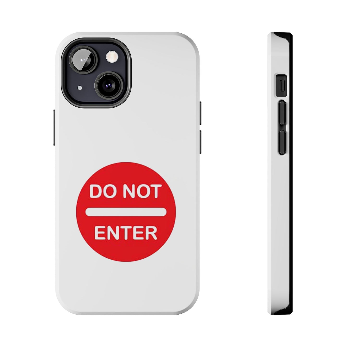 Do Not Enter - Tough iPhone Cases - Choose your Size