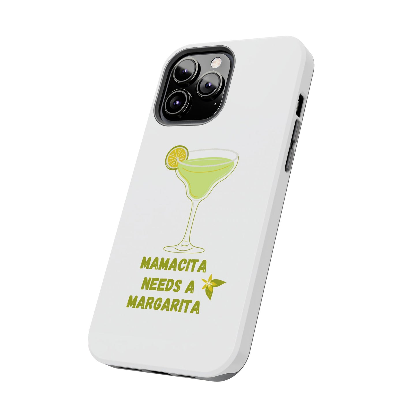 Mamacita Needs a Margarita - Tough iPhone Cases - Choose your Size