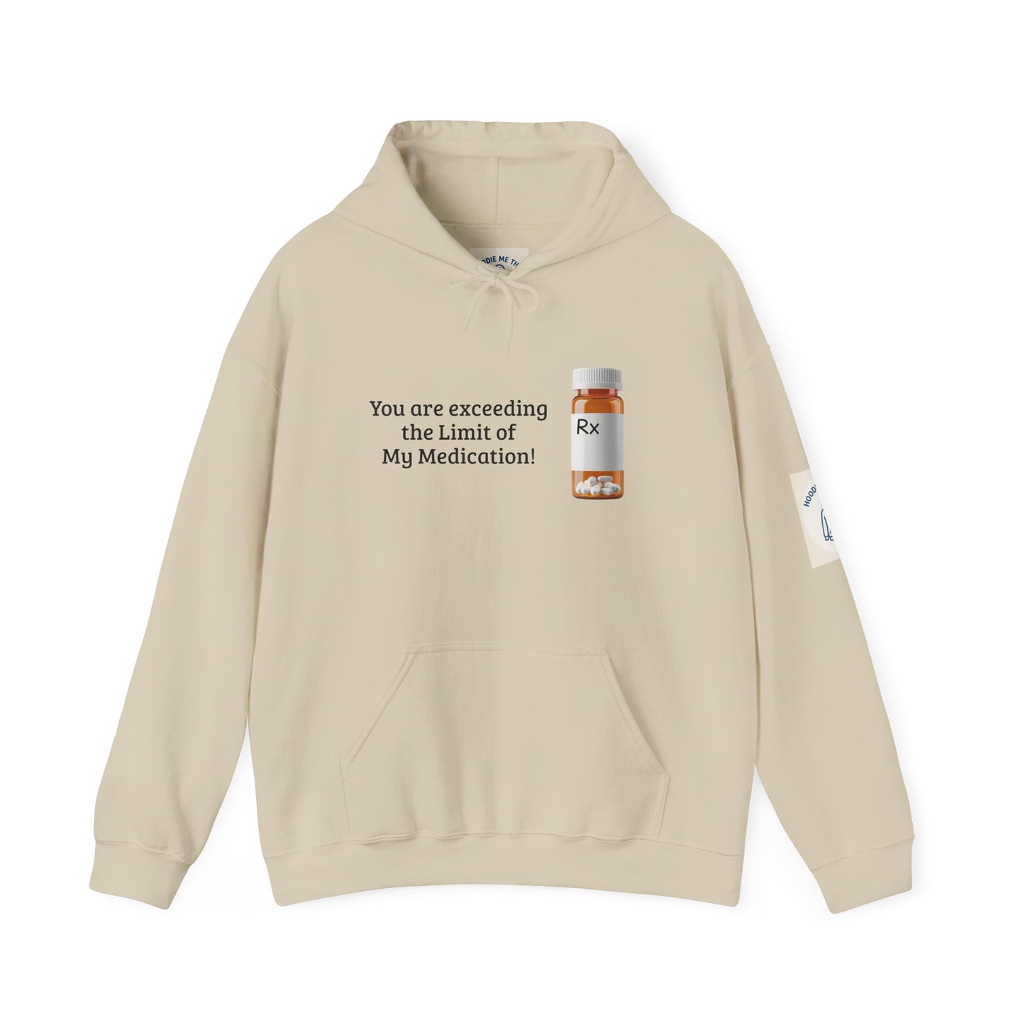 You are Exceeding the Limit of My Medication - Unisex Heavy Blend Hooded Sweatshirt [...]