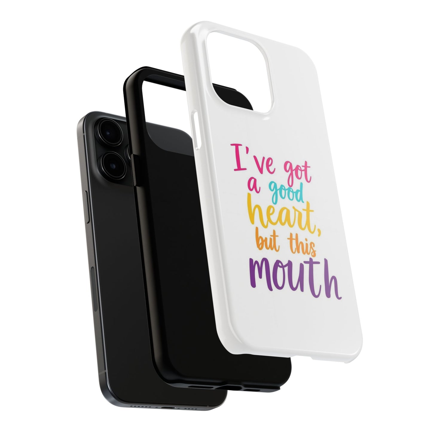 I’ve got a big heart, but this mouth - Tough iPhone Cases - Choose your Size