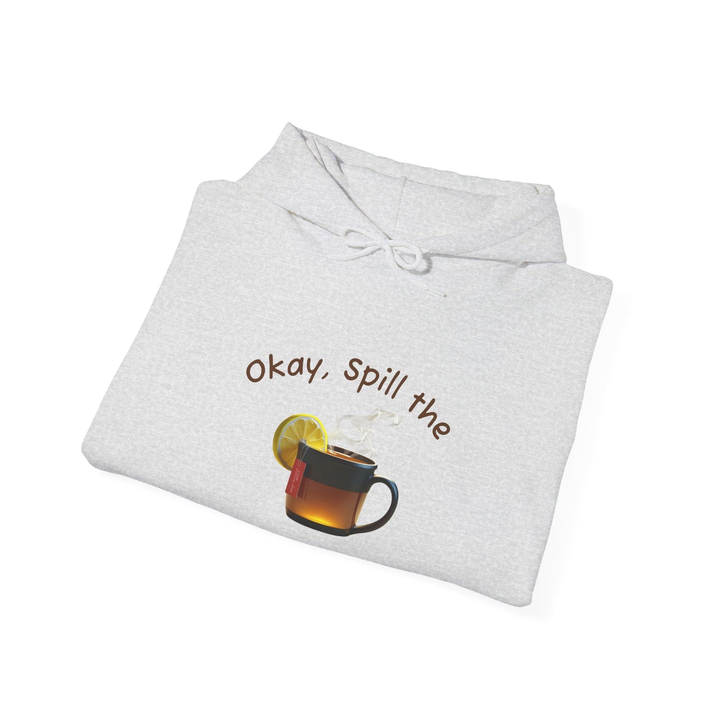 Okay, Spill the Tea - Unisex Heavy Blend Hooded Sweatshirt, [...]