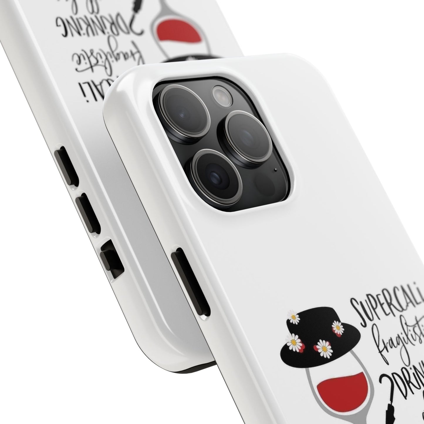 Supercalifragilistic Drinking All Day Docious - Tough iPhone Cases - Choose your Size