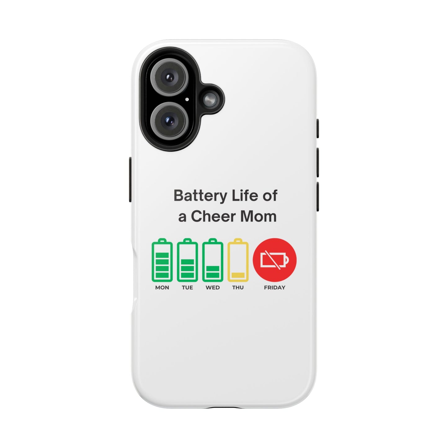 Battery Life of a Cheer Mom - Tough iPhone Cases - Choose your Size