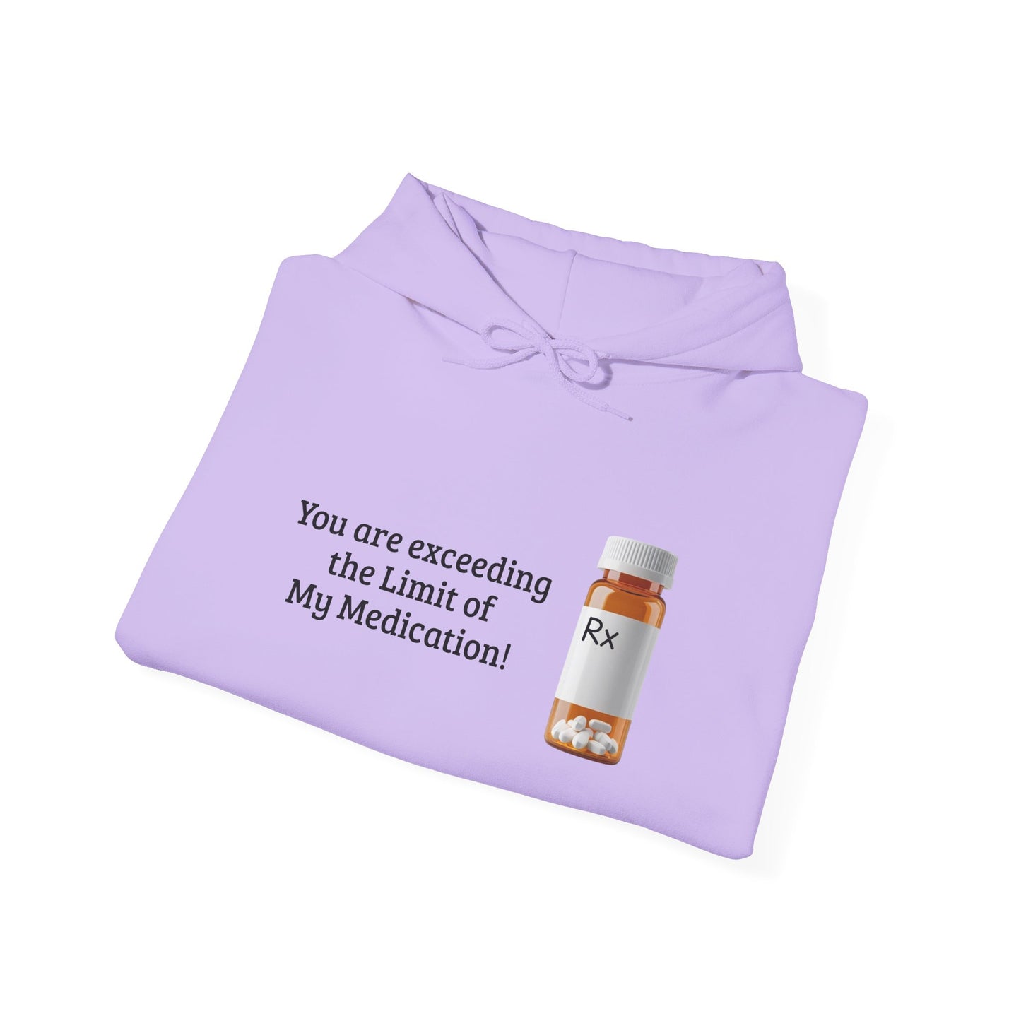 You are Exceeding the Limit of My Medication - Unisex Heavy Blend Hooded Sweatshirt [...]