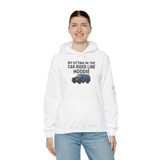 MY SITTING IN THE CAR RIDER LINE HOODIE - Unisex Heavy Blend Hooded Sweatshirt. Stay Warm in the Drop Off & Pick Up Line, Trendy Carpooling Look [...]