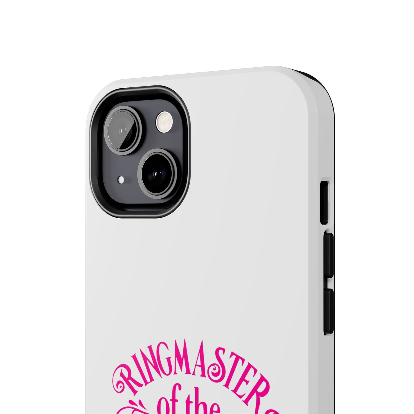 RINGMASTER of the SHIT SHOW - Tough iPhone Cases - Choose your Size