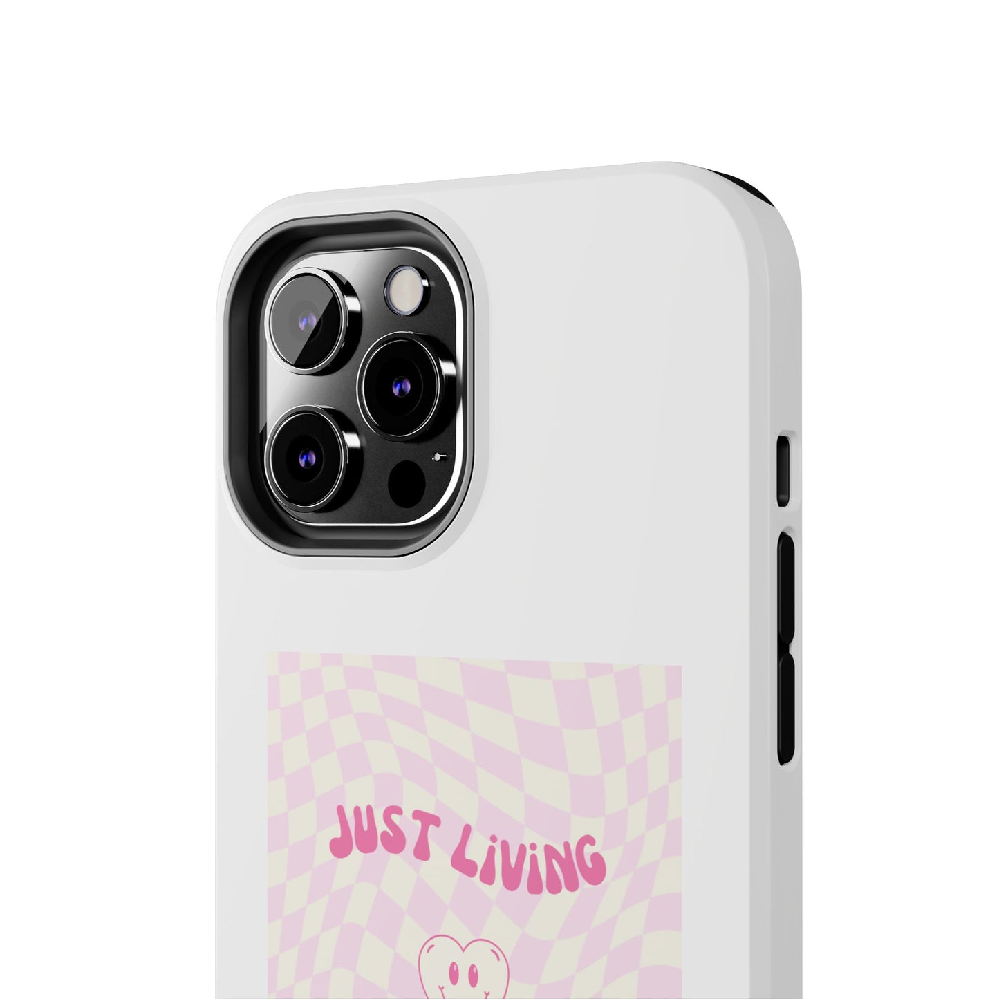 Just Living My Best Life - Tough iPhone Cases - Choose your Size